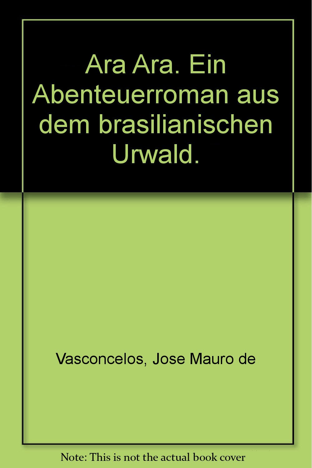 Ara Ara: Ein Abenteuerroman aus dem brasilianischen Urwald Books