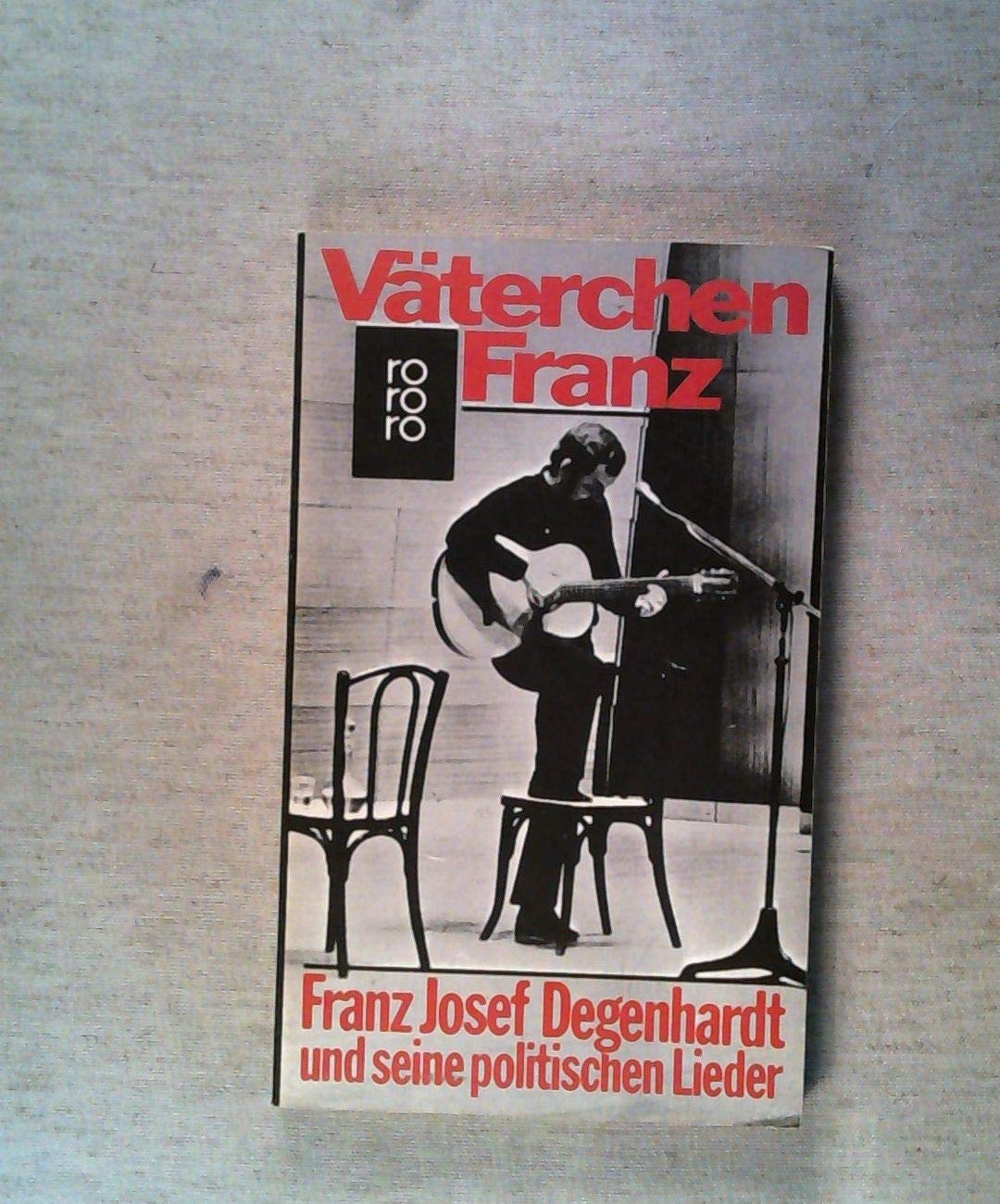 Väterchen Franz. Franz Josef Degenhardt und seine politischen Lieder. Books