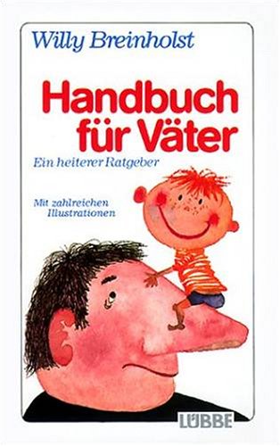 Handbuch für Väter: Ein heiterer Ratgeber (rororo: Rowohlts Rotations Romane) Lifestyle