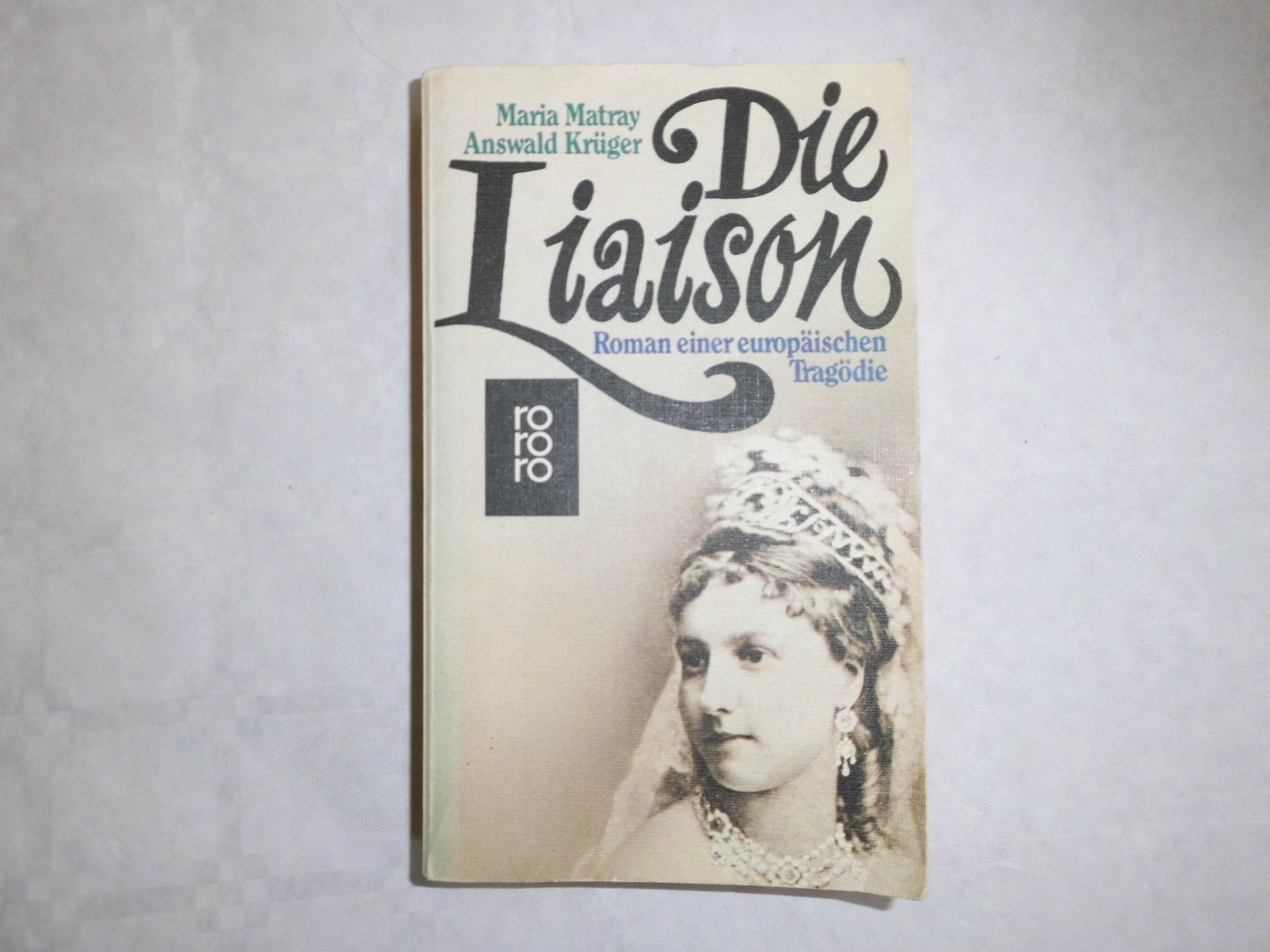 Die Liaison. Roman einer europäischen Tragödie. Personalities