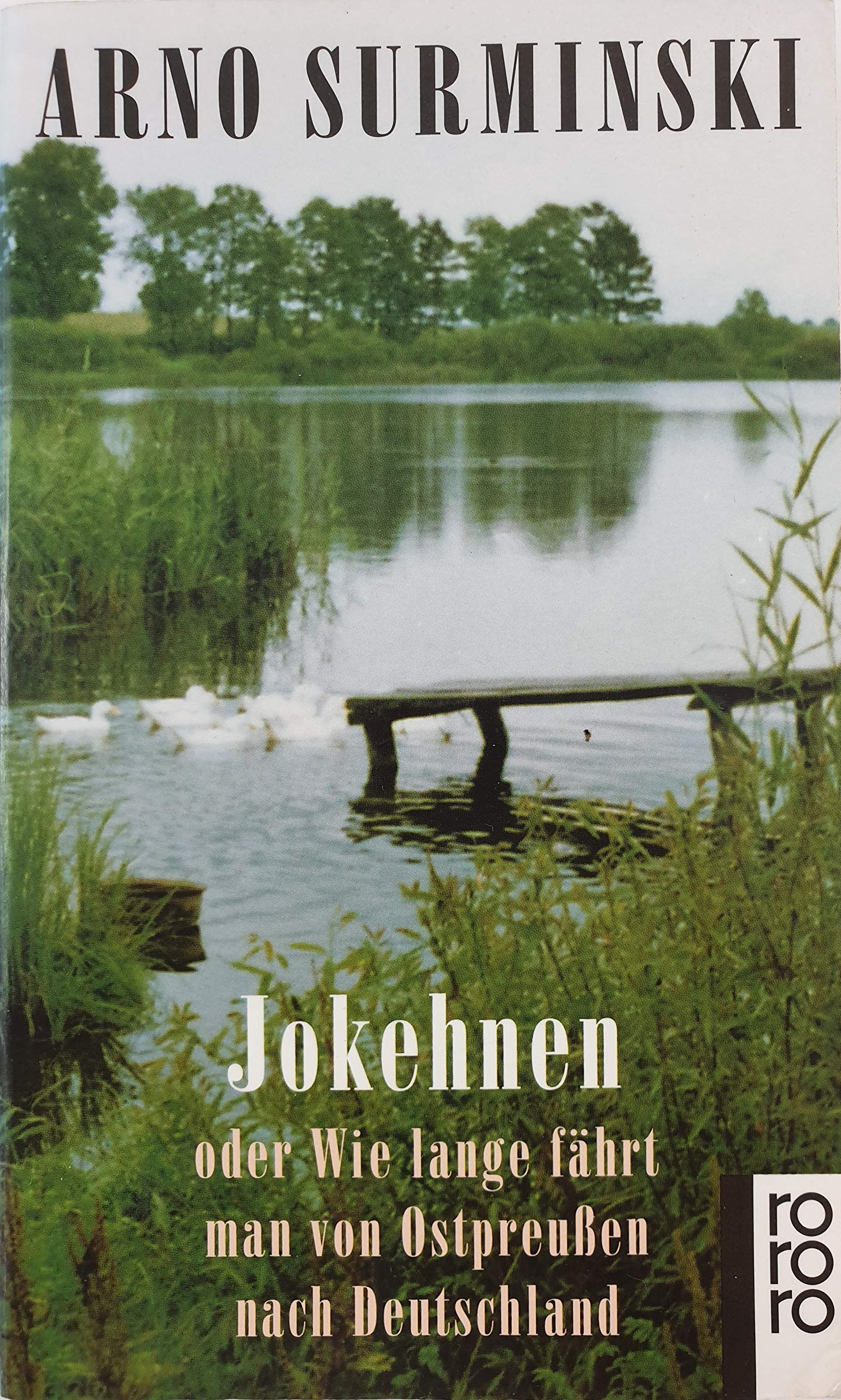 Jokehnen oder Wie lange fährt man von Ostpreussen nach Deutschland? (rororo: Rowohlts Rotations Romane) Contemporary literature