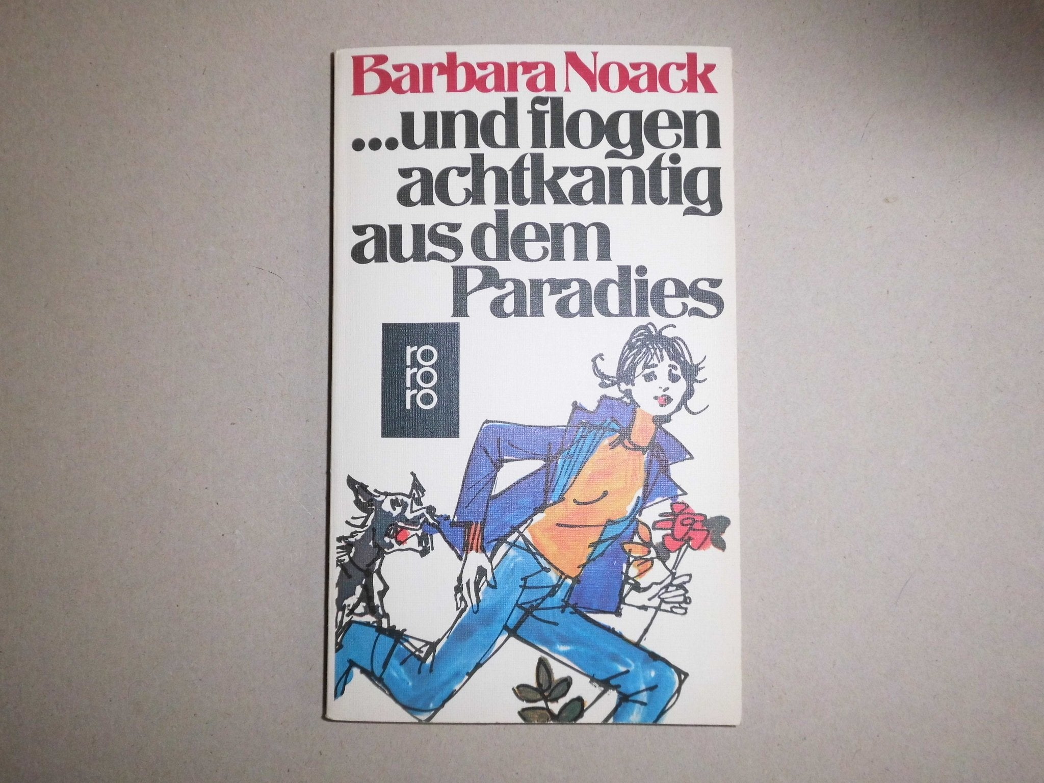 Und flogen achtkantig aus dem Paradies. Books
