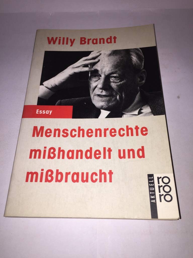 Menschenrechte - misshandelt und missbraucht: Essay (rororo aktuell) Law