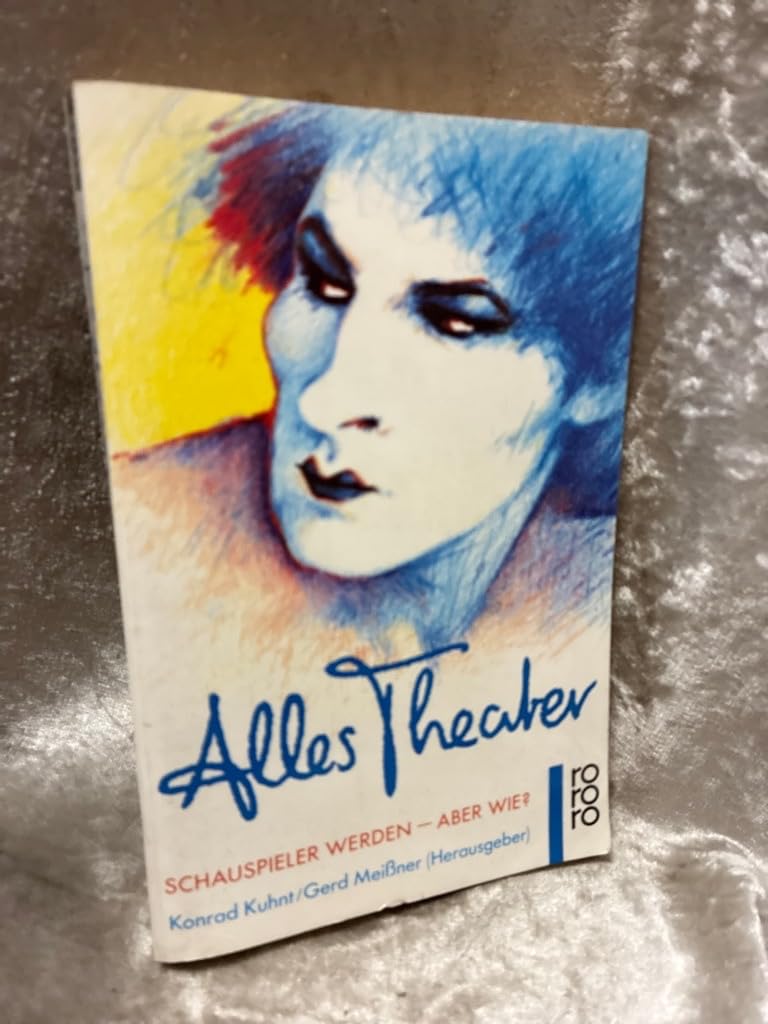 Alles Theater: Schauspieler werden - aber wie? Film, Art & Culture