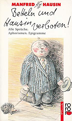 Betteln und Hausin verboten!: Alle Sprüche, Aphorismen, Epigramme Books
