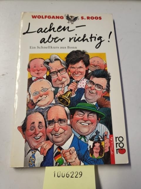 Lachen - aber richtig: Ein Schnellkurs aus Bonn. (rororo tomate) (rororo: Rowohlts Rotations Romane) Politics & History