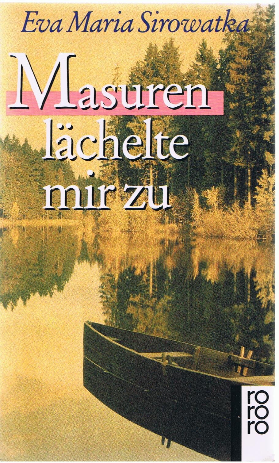 Masuren lächelte mir zu (rororo: Rowohlts Rotations Romane) Memories