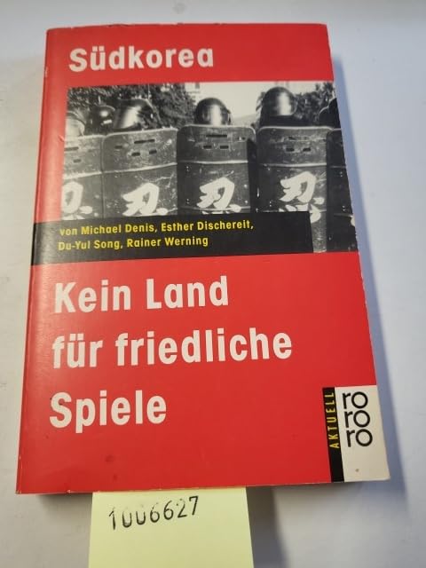 Südkorea: Kein Land für friedliche Spiele (rororo aktuell) Leisure & Fun