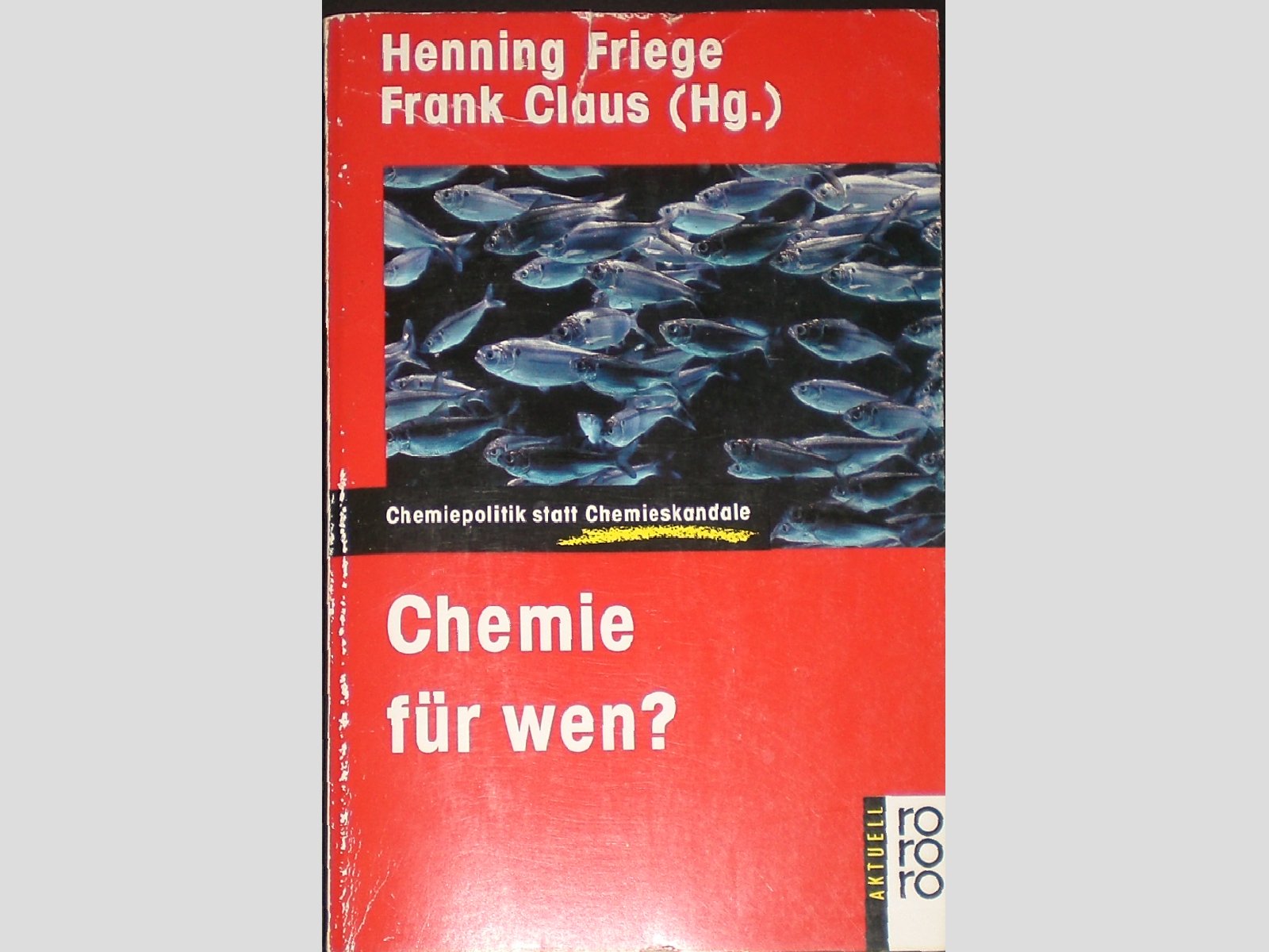 Chemie für wen?: Chemiepolitik statt Chemieskandale Business & Technology