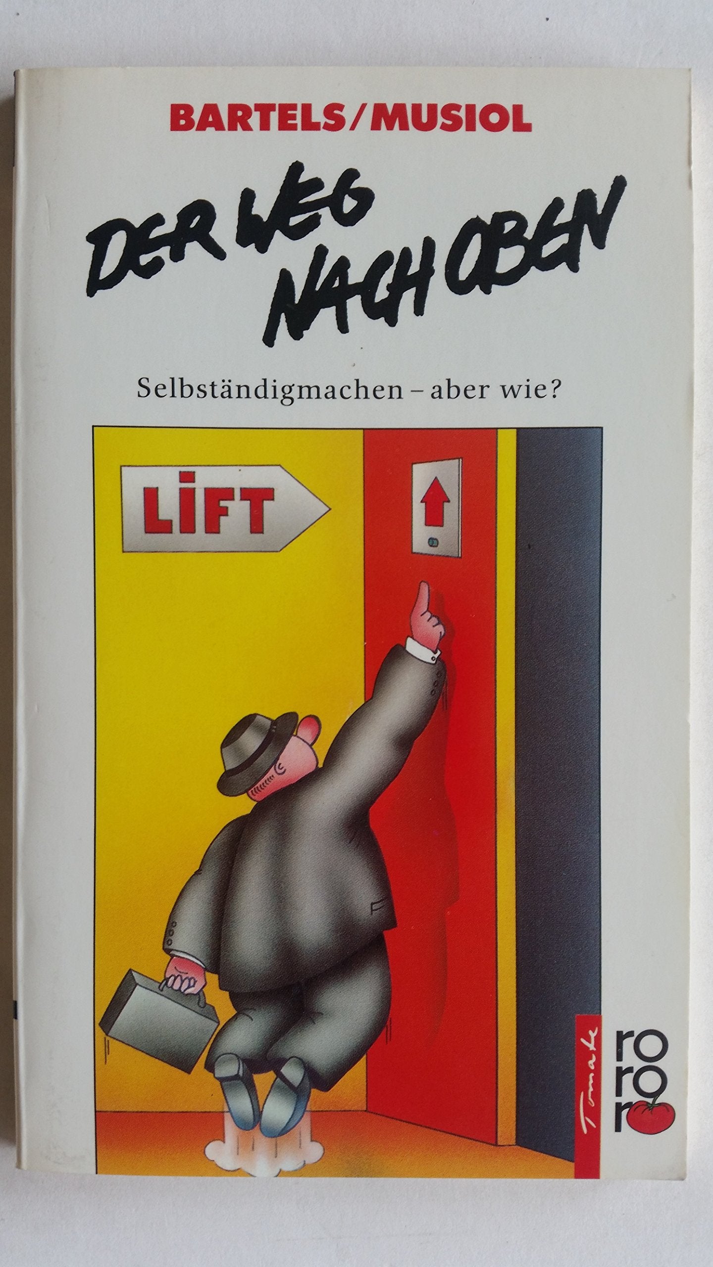 Der Weg nach oben: Selbständigmachen - aber wie? Books