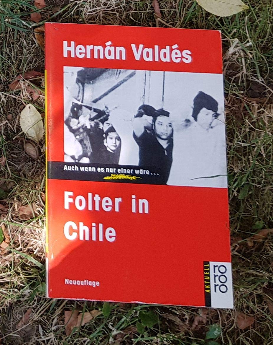 Folter in Chile: Auch wenn es nur einer wäre …: Tagebuch aus einem chilenischen KZ - Valdés, Hernán book