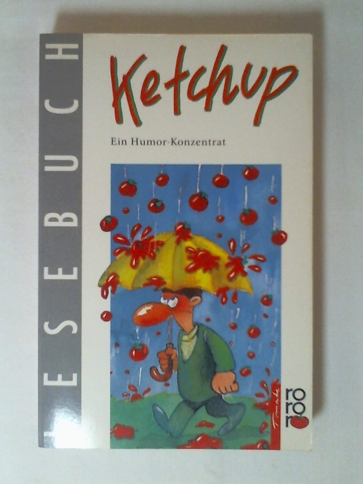 Ketchup: Ein Humor-Konzentrat. (rororo tomate) (rororo: Rowohlts Rotations Romane) Film, Art & Culture