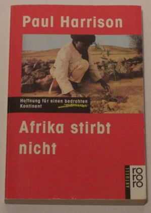 Afrika stirbt nicht: Hoffnung für einen bedrohten Kontinent Business, Finance & Career