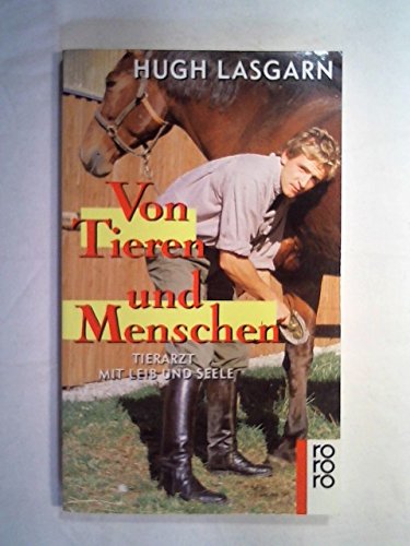 Von Tieren und Menschen: Tierarzt mit Leib und Seele Medicine