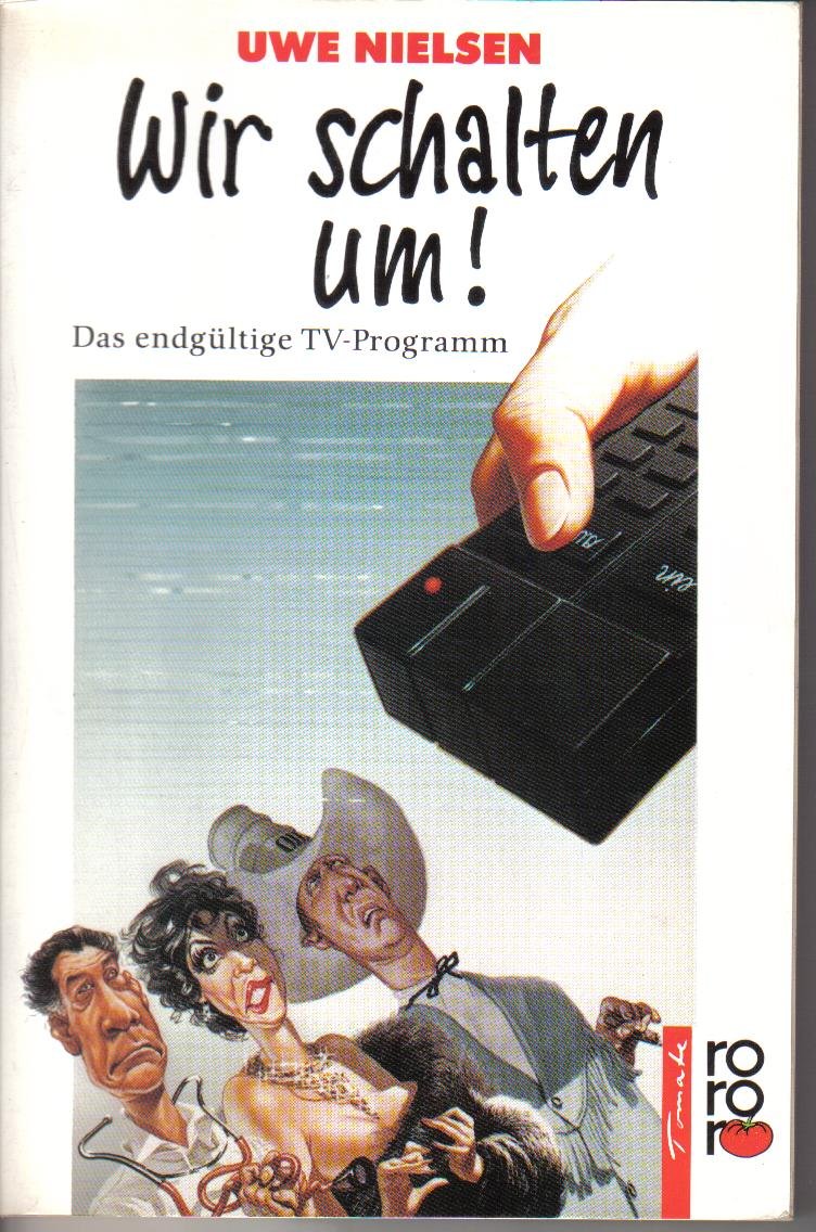 Wir schalten um!: Das endgültige TV-Programm Books