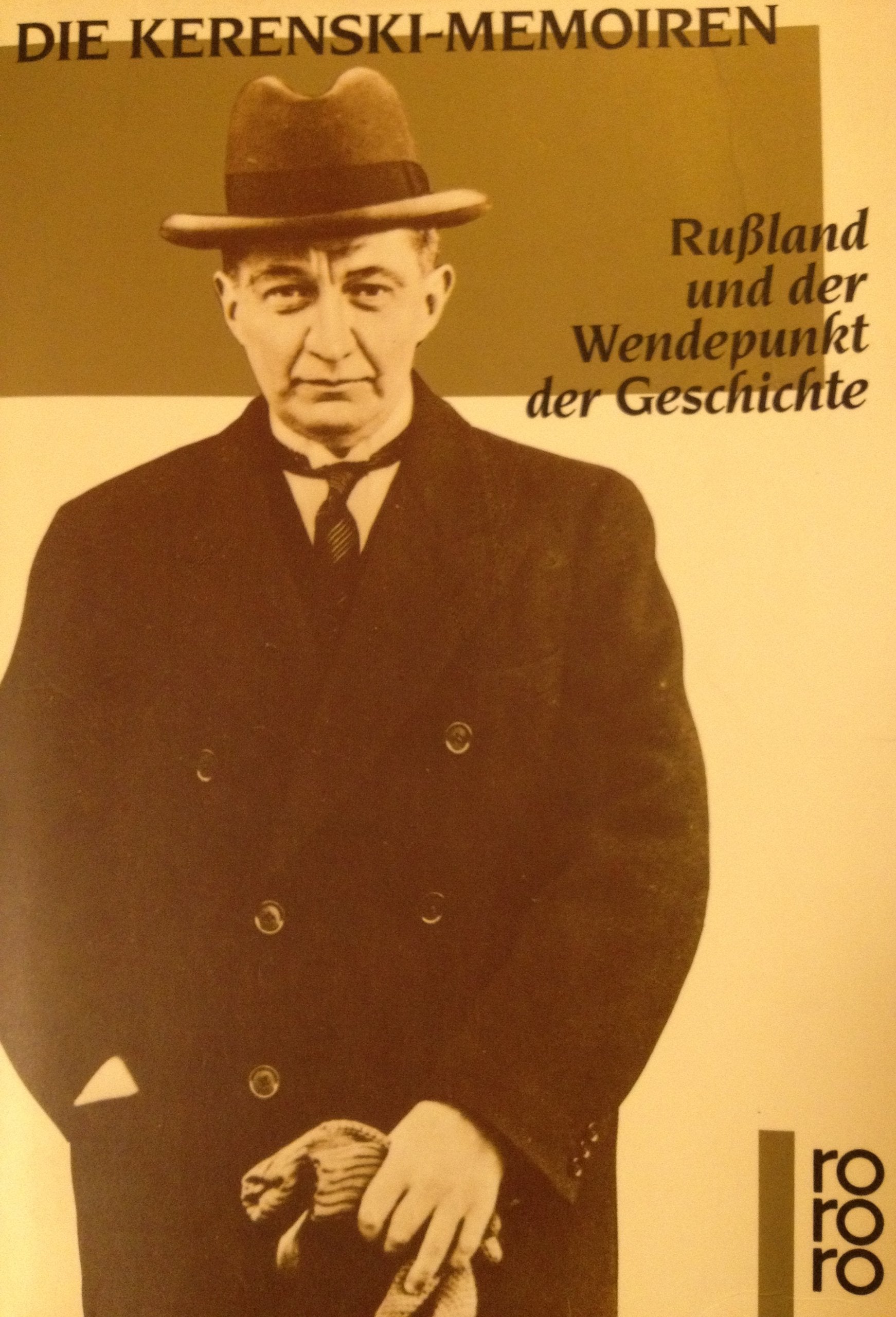Die Kerenski-Memoiren: Rußland und der Wendepunkt der Geschichte Memories