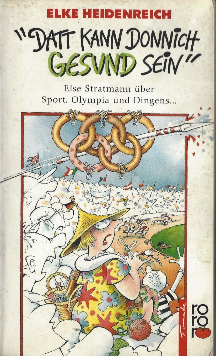 Datt kann donnich gesund sein. Else Stratmann über Sport, Olympia und Dingens ... Manga