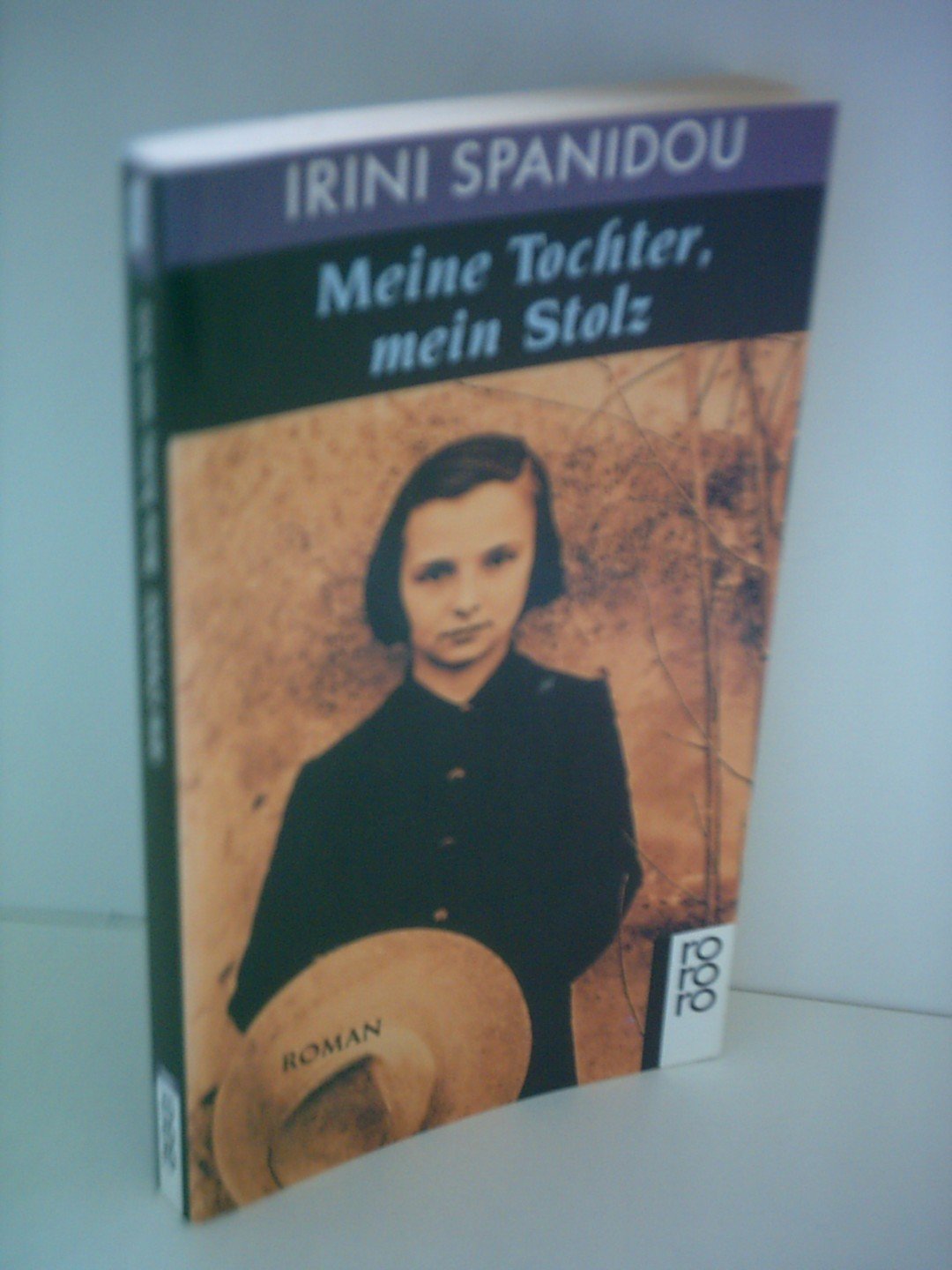 Meine Tochter, mein Stolz: Roman (rororo: Rowohlts Rotations Romane) Books