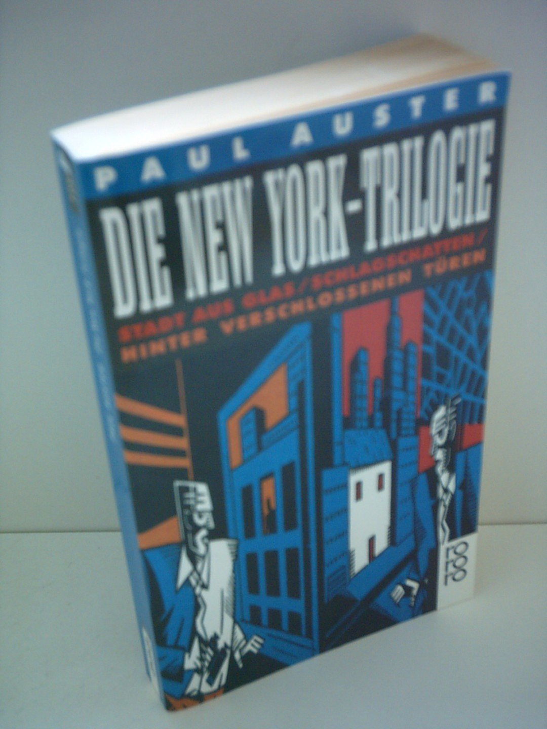 Die New York-Trilogie: Stadt aus Glas / Schlagschatten / Hinter verschlossenen Türen Contemporary literature