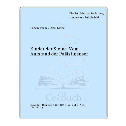 Kinder der Steine: Vom Aufstand der Palästinenser Politics & History