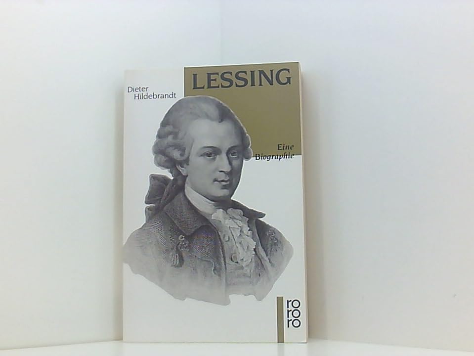 Gotthold Ephraim Lessing: Eine Biographie (rororo: Rowohlts Rotations Romane) Art & Literature