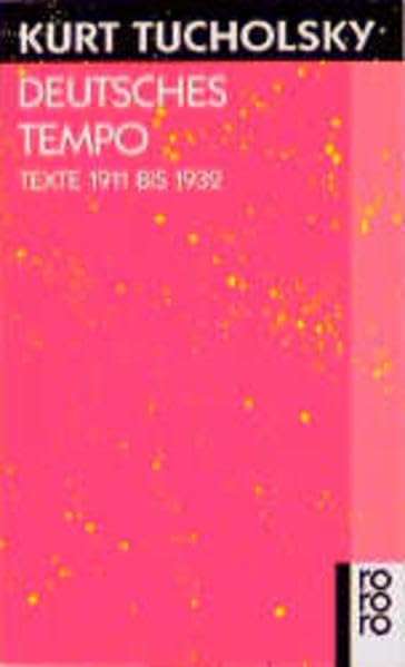 Deutsches Tempo: Texte 1911 bis 1932 Essays & Short Stories
