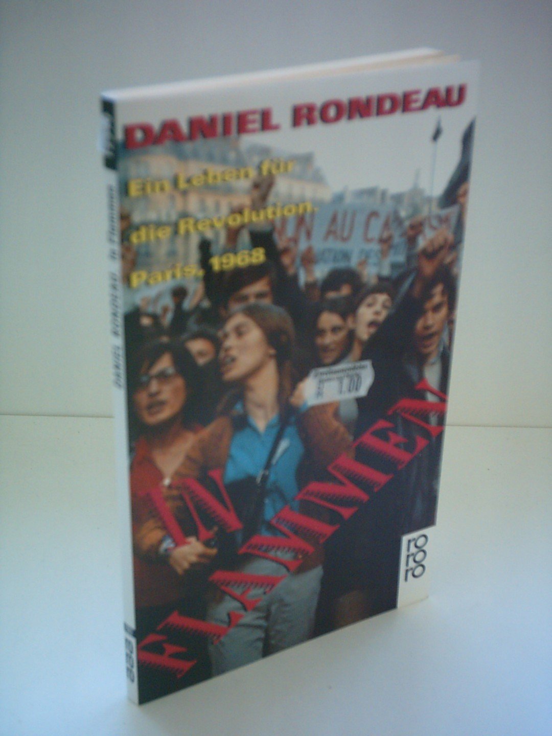 In Flammen: Ein Leben für die Revolution: Paris, 1968 Politics & History