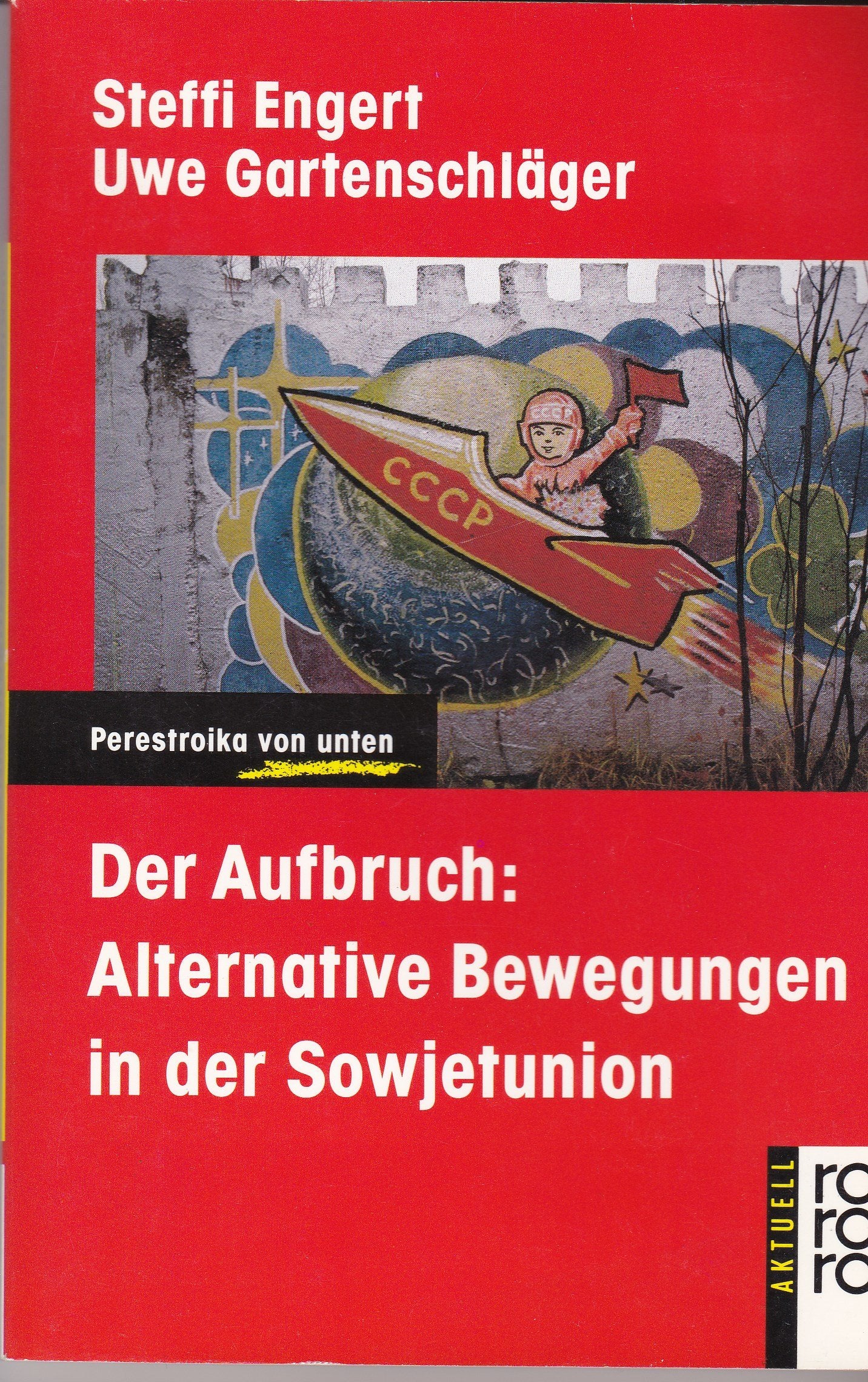 Der Aufbruch: Alternative Bewegungen in der Sowjetunion: Perestroika von unten Leisure, Home & Garden