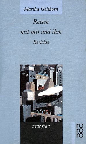 Reisen mit mir und ihm. Berichte Books