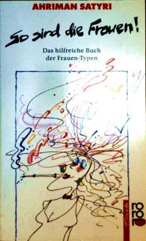 So sind die Frauen!: Das hilfreiche Buch der Frauen-Typen Books