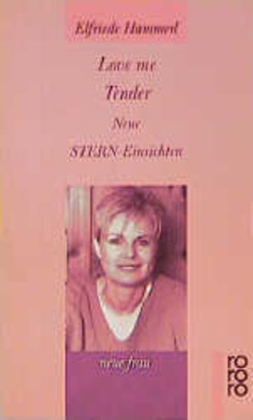 Love me Tender: Neue Stern-Einsichten (rororo neue frau) Books