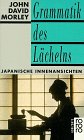 Grammatik des Lächelns. Japanische Innenansichten. (rororo: Rowohlts Rotations Romane) Social Sciences