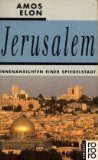 Jerusalem: Innenansichten einer Spiegelstadt. (horizonte) (rororo: Rowohlts Rotations Romane) Travel