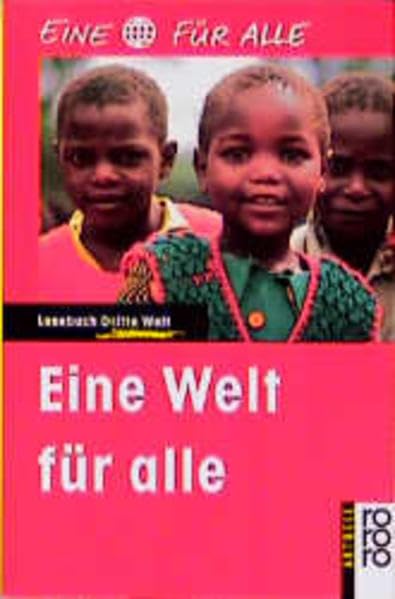 Eine Welt für alle: Lesebuch Dritte Welt Politics & History