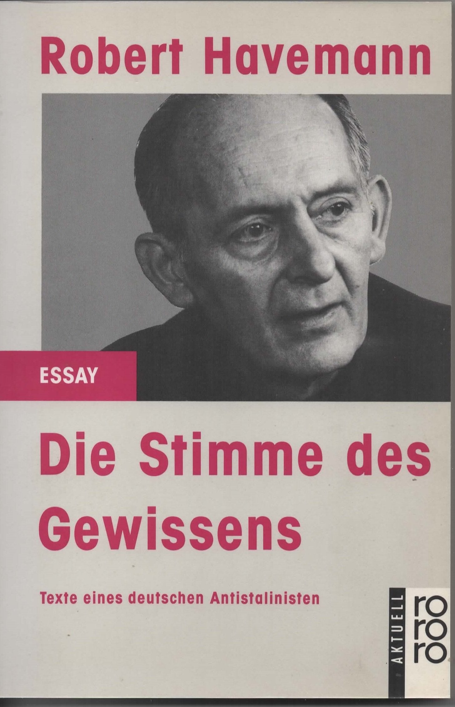 Die Stimme des Gewissens: Texte eines deutschen Antistalinisten Books