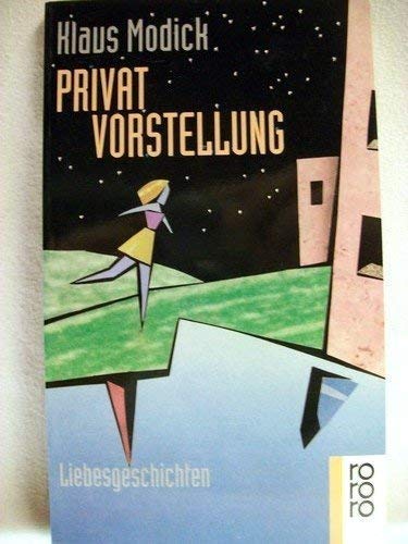 Privatvorstellung: Liebesgeschichten (rororo: Rowohlts Rotations Romane) Learning & Reference