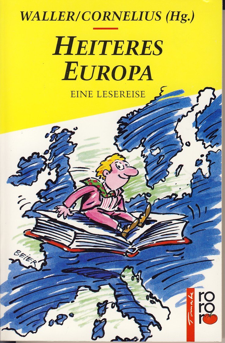 Heiteres Europa: Eine Lese-Reise. (rororo tomate) (rororo: Rowohlts Rotations Romane) Books