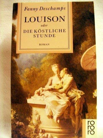 Louison oder Die köstliche Stunde: Roman (rororo: Rowohlts Rotations Romane) Books
