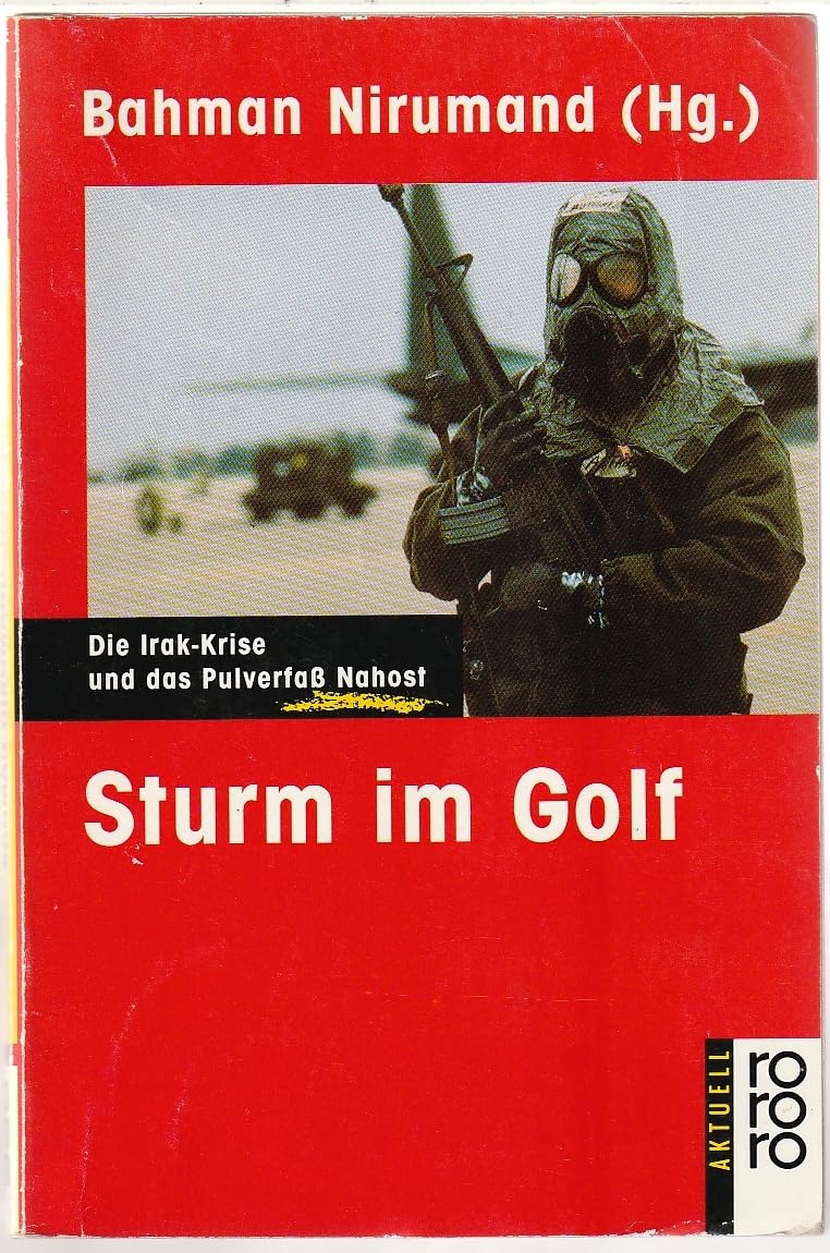 Sturm im Golf: Die Irak-Krise und das Pulverfass Nahost (rororo aktuell) Books