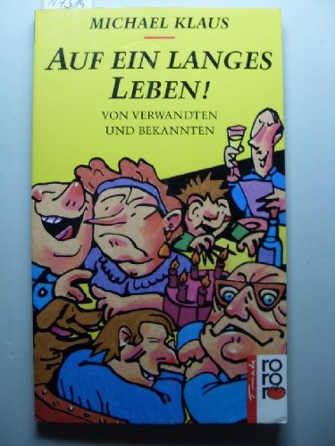 Auf ein langes Leben!: Von Verwandten und Bekannten Books