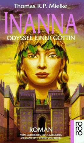Inanna: Odyssee einer Göttin. Roman (rororo: Rowohlts Rotations Romane) Contemporary literature
