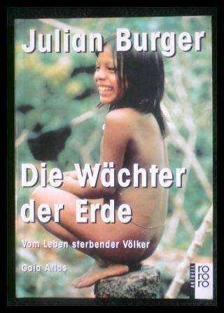 Die Wächter der Erde: Vom Leben sterbender Völker: Gaia Atlas Natural Sciences