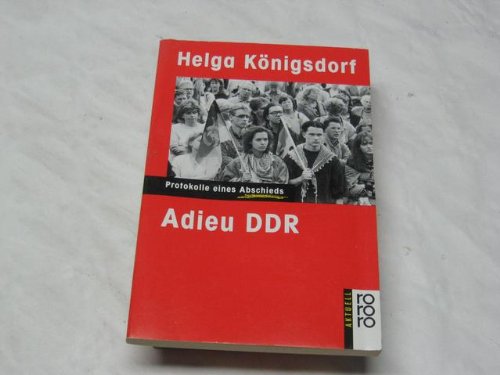 Product Image: Adieu DDR. Protokolle eines Abschieds