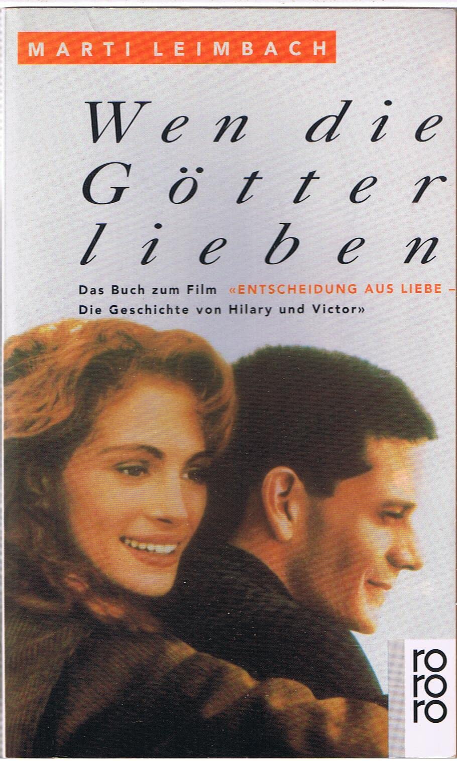Wen die Götter lieben: Das Buch zum Film: Entscheidung aus Liebe Classics
