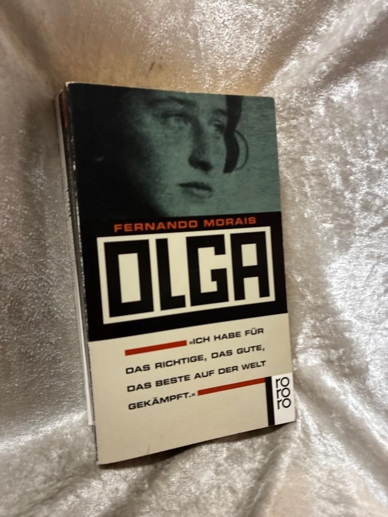 Olga: Ich habe für das Richtige, das Gute, das Beste auf der Welt gekämpft (rororo: Rowohlts Rotations Romane) Memories