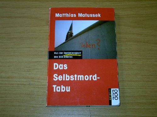 Das Selbstmord-Tabu: Von der Seelenlosigkeit des SED-Staates General education
