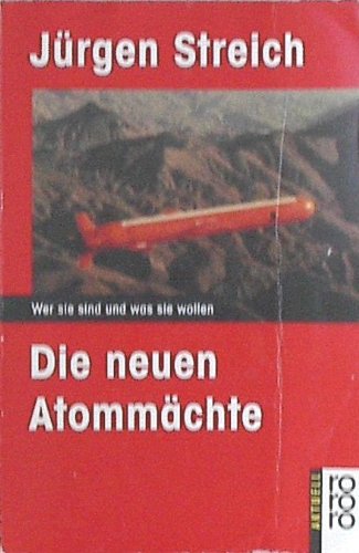 Die neuen Atommächte: Wer sie sind und was sie wollen Books