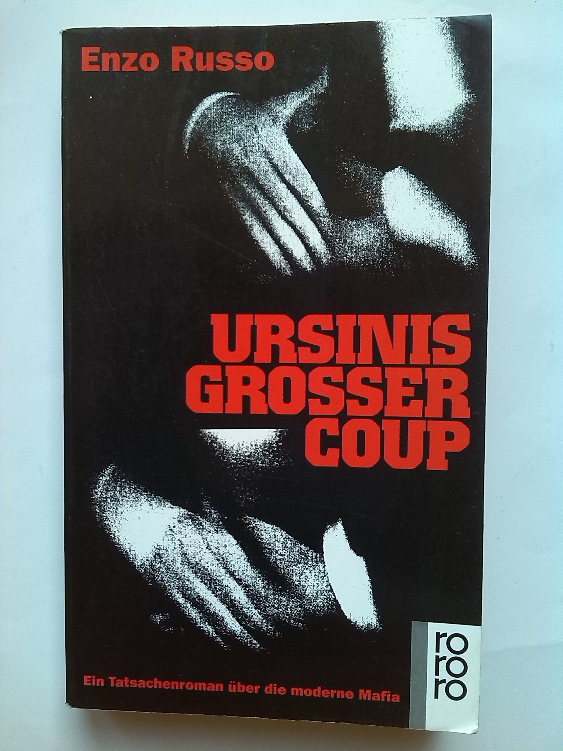 Ursinis grosser Coup: Ein Tatsachenroman über die moderne Mafia (rororo: Rowohlts Rotations Romane) Politics & History