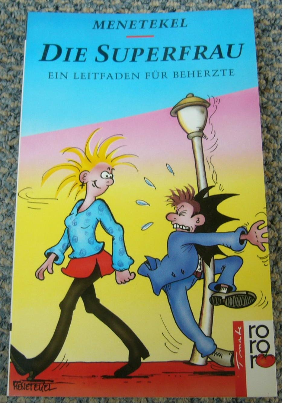 Die Superfrau: Ein Leitfaden für Beherzte Partnership & Love