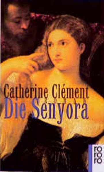 Die Senyora: Roman aus dem Europa des 16. Jahrhunderts (rororo / Rowohlts Rotations Romane) Books